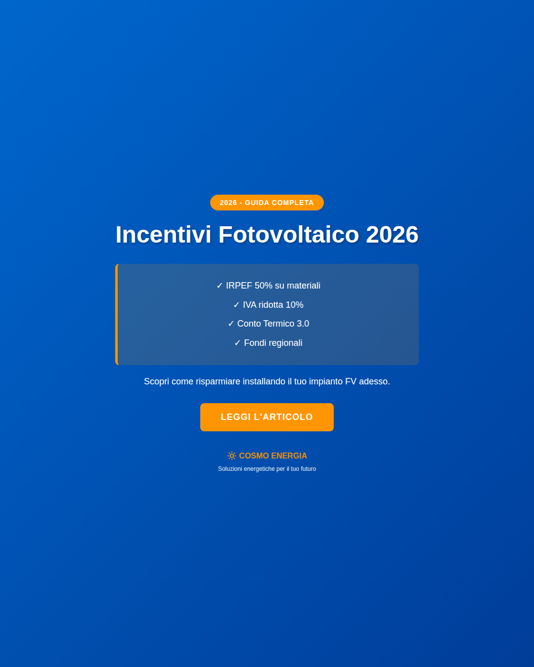 Incentivi Fotovoltaico 2026: Detrazioni, Iper-ammortamento e Conto Termico 3.0