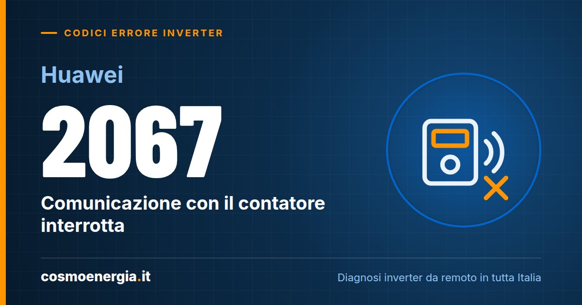 Huawei Allarme 2067 “Collettore di Potenza Difettoso”: Comunicazione con il Contatore Interrotta