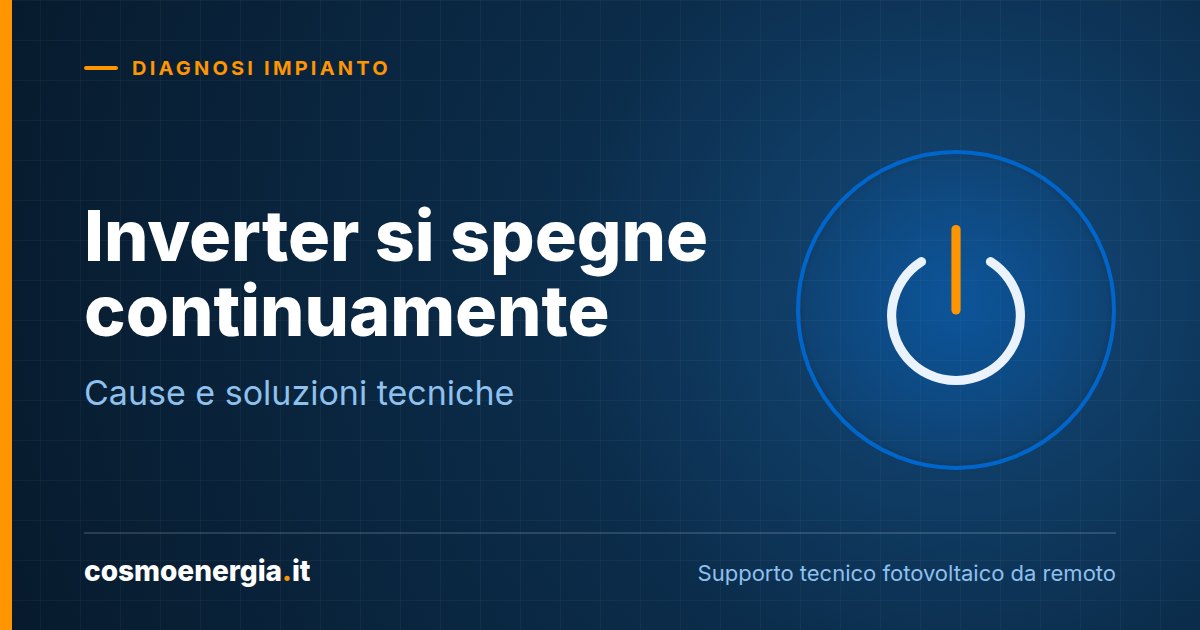Inverter Si Spegne Continuamente: Cause e Soluzioni Tecniche